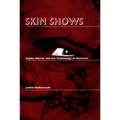 Skin Shows: Gothic Horror and the Technology of Monsters - Paperback