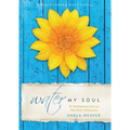 Water My Soul: Ninety Meditations from an Old Order Mennonite - Paperback