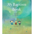 My Baptism Book: A Beautiful Keepsake Gift for Baptism or Christening with Prayers, Psalms, and Bible Stories - Hardcover