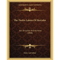 The Twelve Labors Of Hercules: Son Of Jupiter And Alcmena (1808) - Paperback