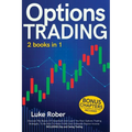 Options Trading: The Complete guide for Beginners to learn Options Trading and the best strategies quickly. Bonus Chapter for Day Trading and Swing Tr - Paperback