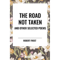 Road Not Taken and Other Selected Poems - Hardcover