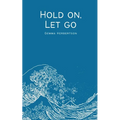 Hold on, Let go - Paperback