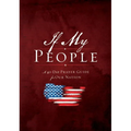 The If My People Booklet: A 40-Day Prayer Guide for Our Nation - Paperback