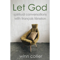 Let God: Spiritual Conversations with Francois Fenelon - Paperback