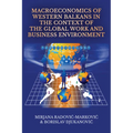 Macroeconomics of Western Balkans in the Context of the Global Work and Business Environment - Paperback