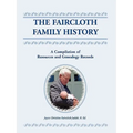 The Faircloth Family History: A Compilation of Resources and Genealogy Records - Paperback