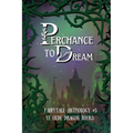 Perchance to Dream: Fairytale Anthology #3 - Paperback