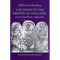 The Deeds of the Bishops of England [Gesta Pontificum Anglorum] by William of Malmesbury - Paperback