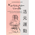 Katsugen Undo, la práctica que restablece la salud y la serenidad - Paperback