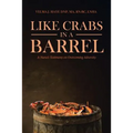 Like Crabs in a Barrel: A Nurse's Testimony on Overcoming Adversity - Paperback