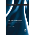 The Crimes of the Economy: A Criminological Analysis of Economic Thought - Paperback
