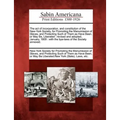 The Act of Incorporation, and Constitution of the New-York Society, for Promoting the Manumission of Slaves, and Protecting Such of Them as Have Been, - Paperback