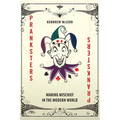 Pranksters: Making Mischief in the Modern World - Hardcover