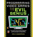 Programming Video Games for the Evil Genius - Paperback