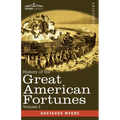 History of the Great American Fortunes, Volume I - Paperback