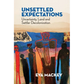 Unsettled Expectations: Uncertainty, Land and Settler Decolonization - Paperback