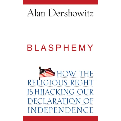 Blasphemy: How the Religious Right Is Hijacking the Declaration of Independence - Paperback