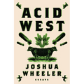 Acid West: Essays - Paperback