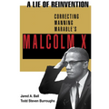 A Lie of Reinvention: Correcting Manning Marable's Malcolm X - Paperback