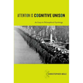 Attention Is Cognitive Unison: An Essay in Philosophical Psychology - Paperback