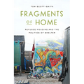 Fragments of Home: Refugee Housing and the Politics of Shelter - Paperback