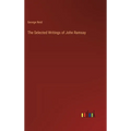 The Selected Writings of John Ramsay - Hardcover