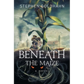 Beneath the Maize - Paperback