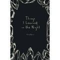 Things I Learned in the Night - Paperback