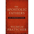 The Apostolic Fathers: An Introduction - Paperback