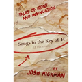 Songs In The Key Of H: Tales Of Irony & Insinuation - Paperback