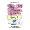 Stumbling into Success Is Good: Having a Plan Is Better - Paperback