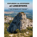 Exploring the Mysteries of Limestone with Hydroplate Theory - Paperback