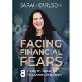 Facing Financial Fears - Hardcover