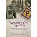 Wearing the Letter P: Polish Women as Forced Laborers in Nazi Germany, 1939-1945 - Paperback