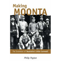 Making Moonta: The Invention of 'Australia's Little Cornwall' - Paperback