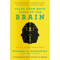 Tales from Both Sides of the Brain: A Life in Neuroscience - Paperback