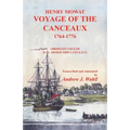 Henry Mowat, Voyage of the Canceaux 1764-1776: Voyage of the Canceaux 1764-1776: Abridged Logs of H. M. Armed Ship Canceaux - Paperback