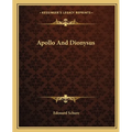 Apollo And Dionysus - Paperback