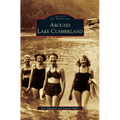 Around Lake Cumberland - Hardcover