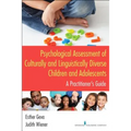 Psychological Assessment of Culturally and Linguistically Diverse Children and Adolescents: A Practitioner's Guide - Paperback