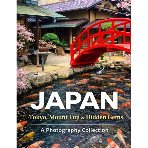 Japan Photobook 2023 Amazing & Stunning Pictures & Photos of Japan (by Tokyo Paul) - Paperback