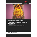 Epidemiology of Digestive Cancers in Algeria - Paperback