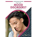 What Are Mood Disorders? - Hardcover