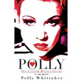 Polly: Sex Culture Revolutionary - Paperback
