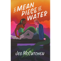 A Mean Piece of Water - Paperback