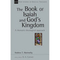 The Book of Isaiah and God's Kingdom: A Thematic-Theological Approach Volume 40 - Paperback