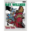 The Lost Art of Ray Willner: The Adventures of Robin Hood - Hardcover