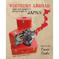 Whiskers Abroad: Ashi and Audrey's Adventures in Japan - Paperback