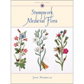 Stumpwork Medieval Flora - Hardcover